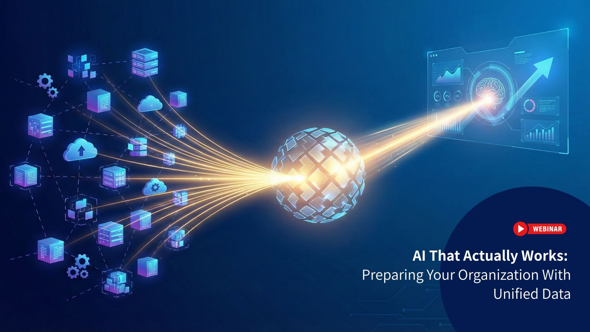 AI That Actually Works: Preparing Your Organization With Unified Data